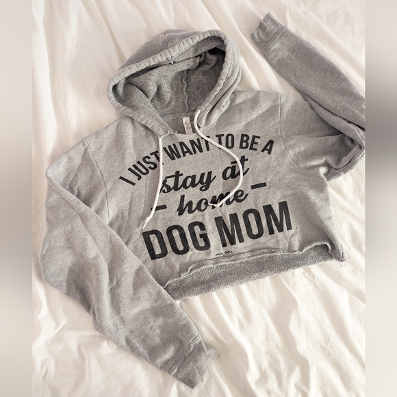 Bella & Canvas Just Want To Be A Stay At Home Dog Mom Cropped Hoodie Sweatshirt - Picture 1 of 5